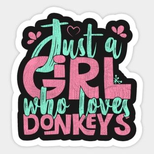 Just A Girl Who Loves Donkeys Farmer Gift print Sticker